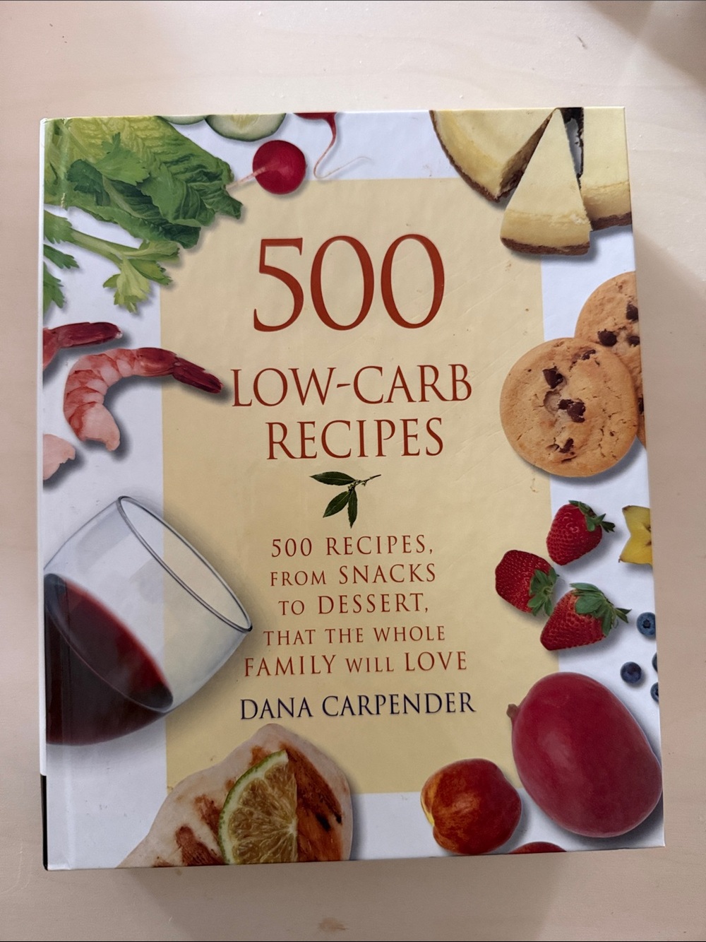 500 Low-Carb Recipes by Dana Carpender - Yellow Cover